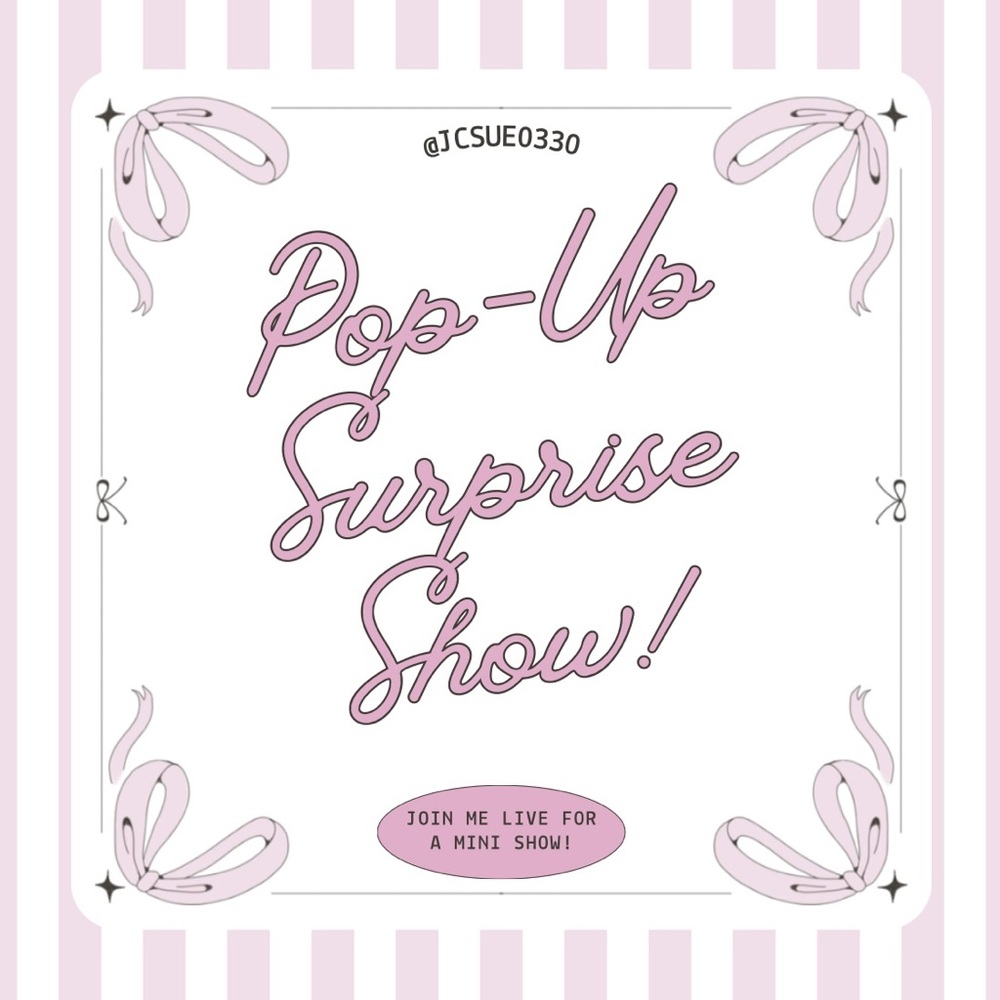 Join me for a Pop-Up Surprise Show!